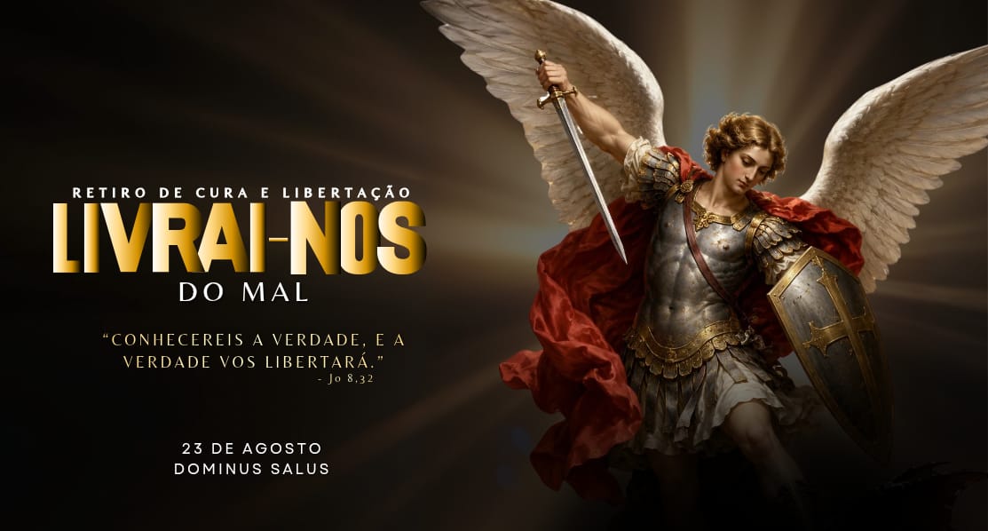 Retiro de Cura e Libertação: Livrai-nos do Mal